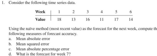 solve this please 1. Consider the following time series data. Week 1