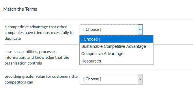 Please help to solve this problem Match the Terms a competitive advantage