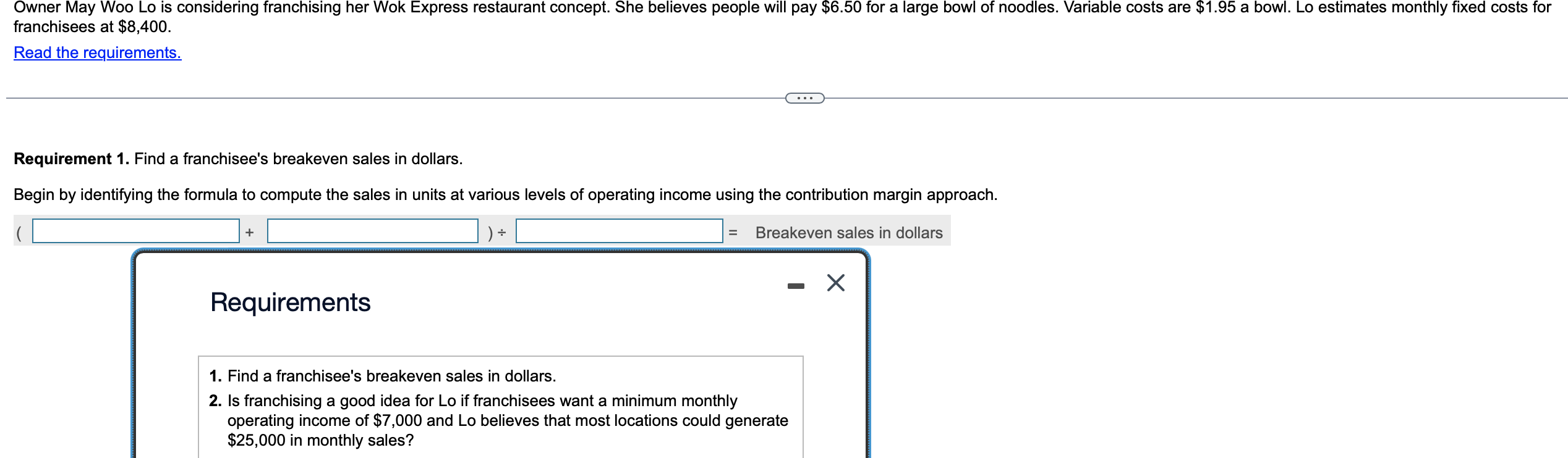  franchisees at $8,400. Read the requirements. Requirement 1. Find a franchisee's