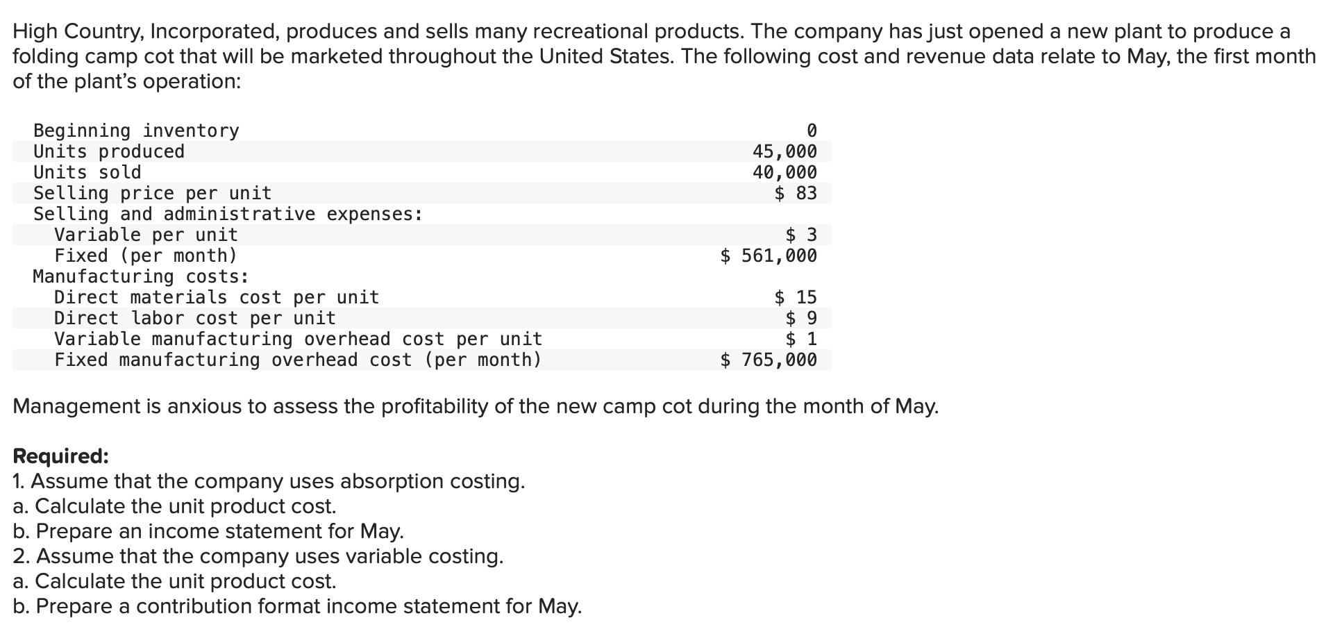  High Country, Incorporated, produces and sells many recreational products. The company