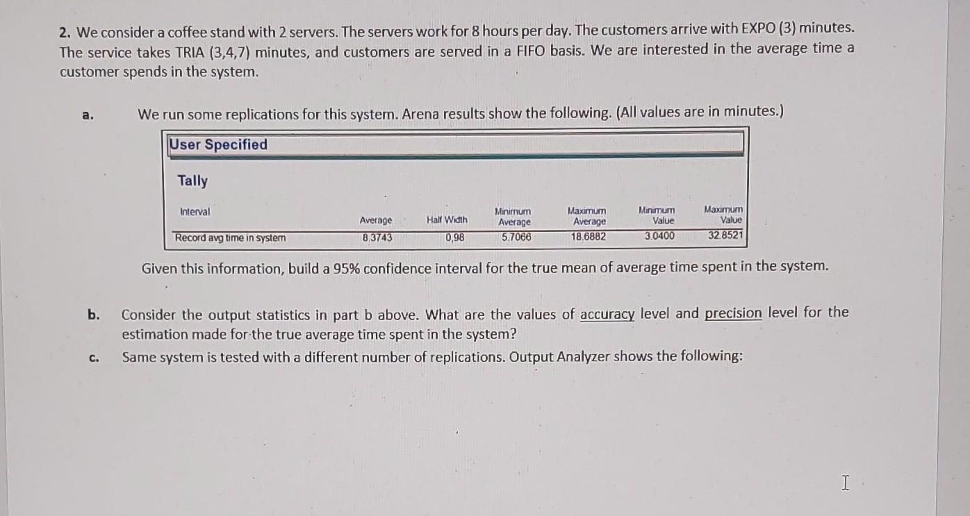  2. We consider a coffee stand with 2 servers. The servers