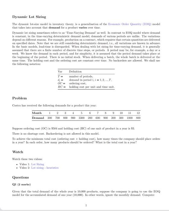  Dynamic Lot. Sizing The dynamic lot-size model in imventory theory, is