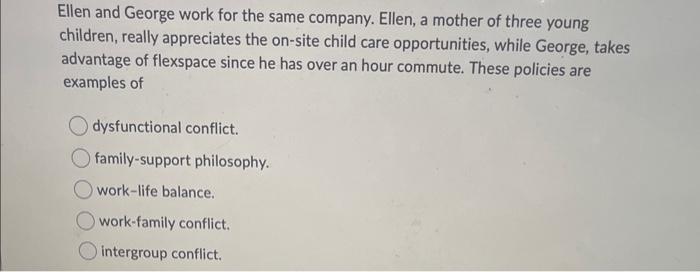  Ellen and George work for the same company. Ellen, a mother