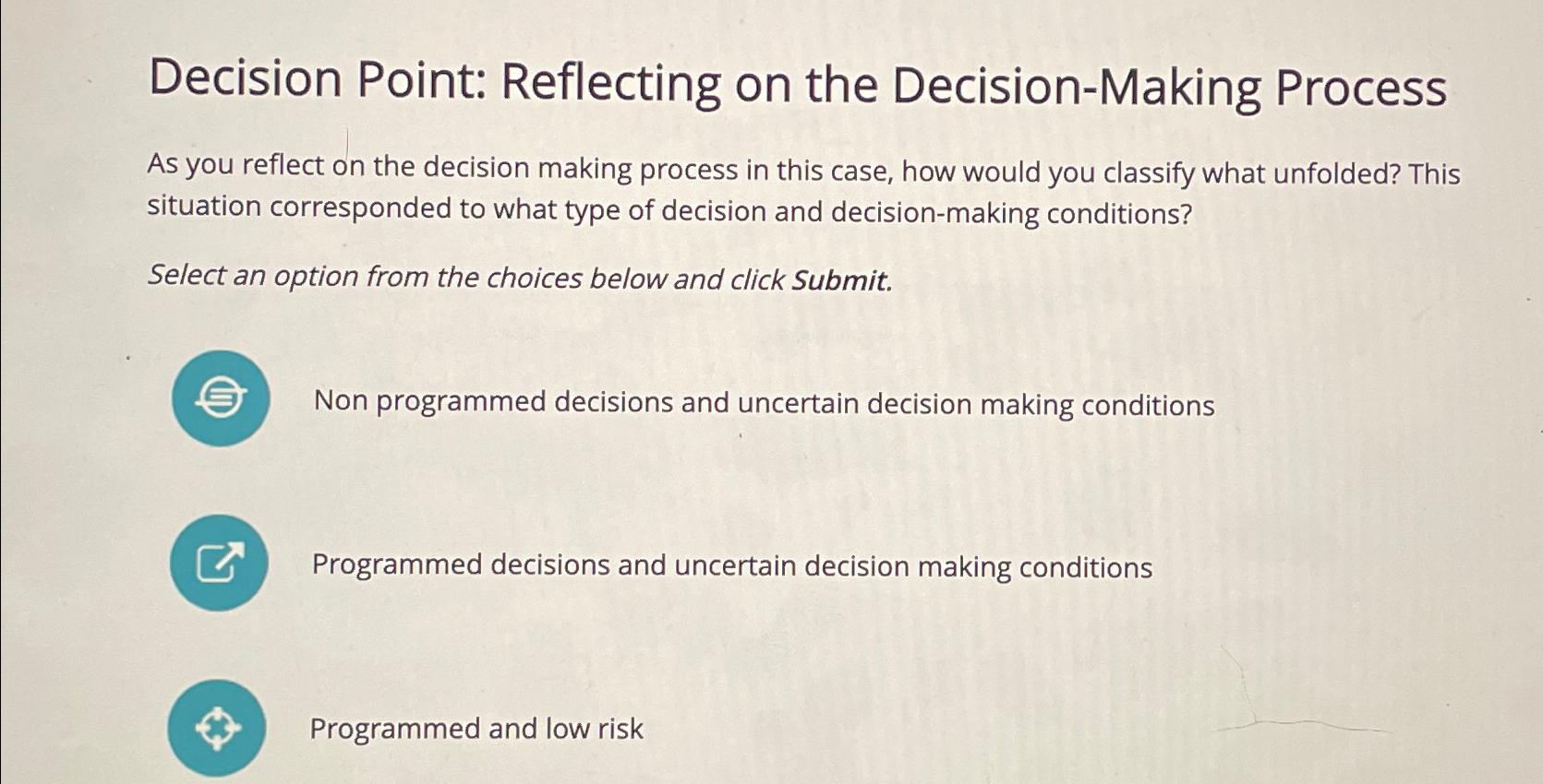  Decision Point: Reflecting on the Decision-Making Process As you reflect on