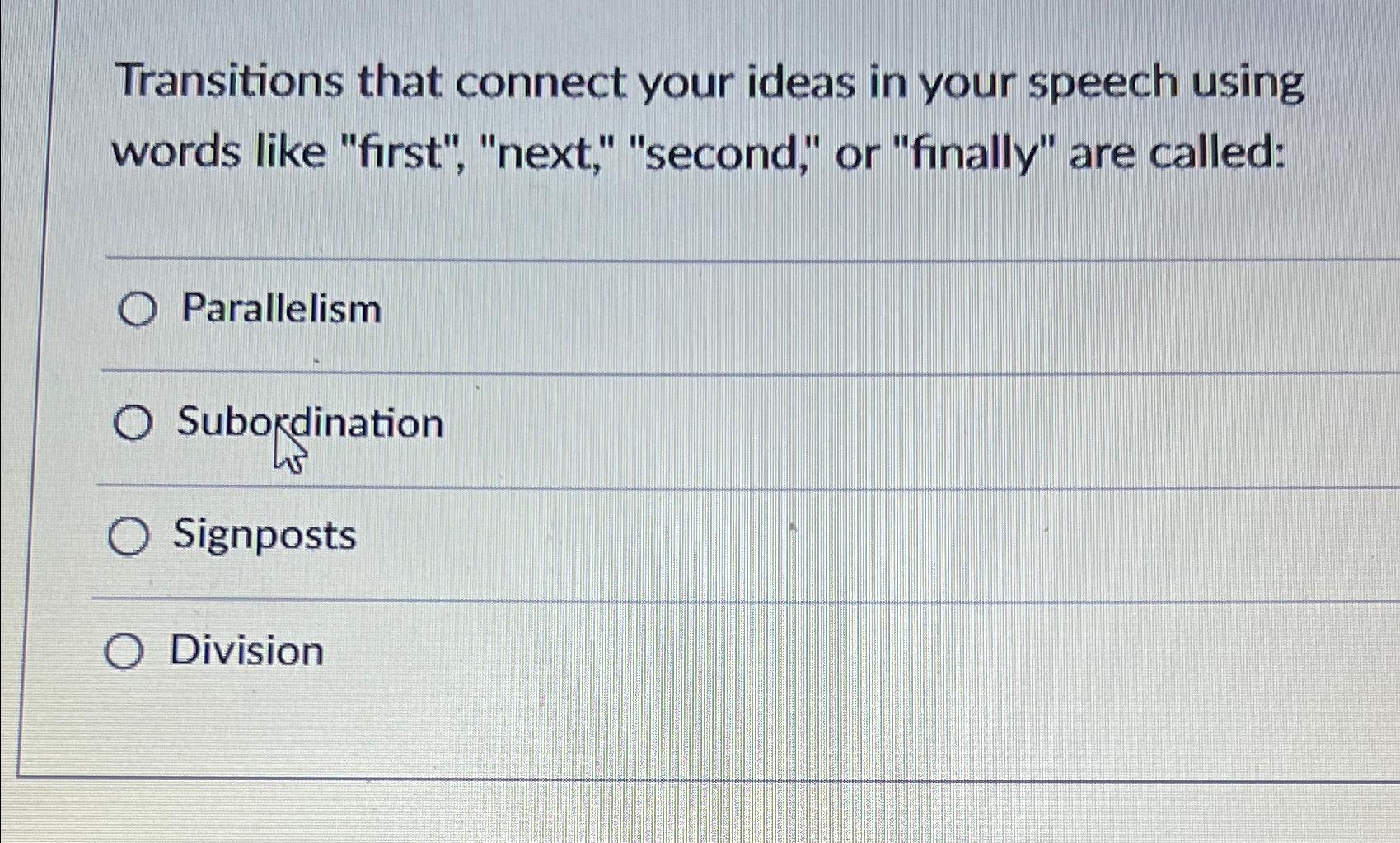  Transitions that connect your ideas in your speech using words like