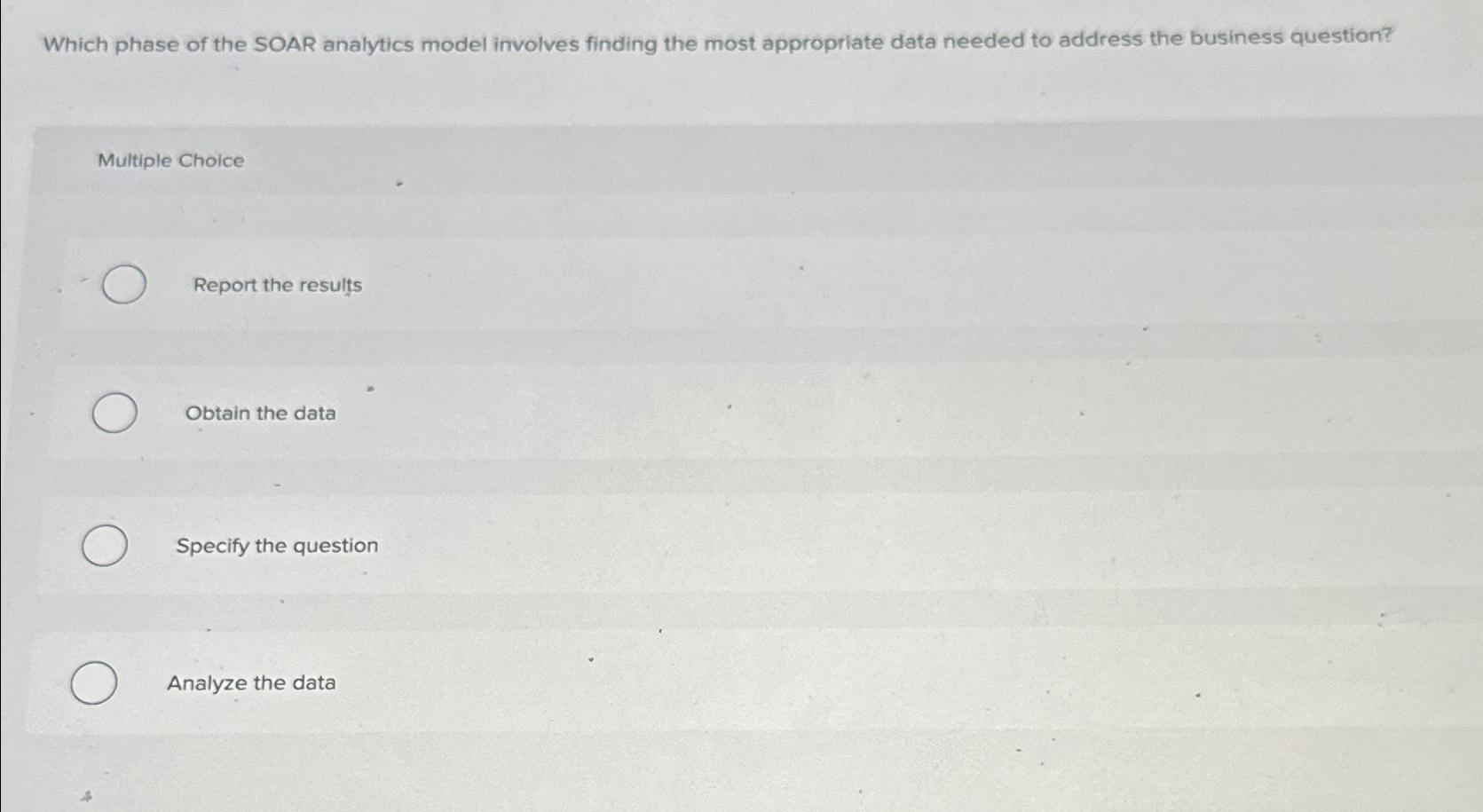  Which phase of the SOAR analytics model involves finding the most
