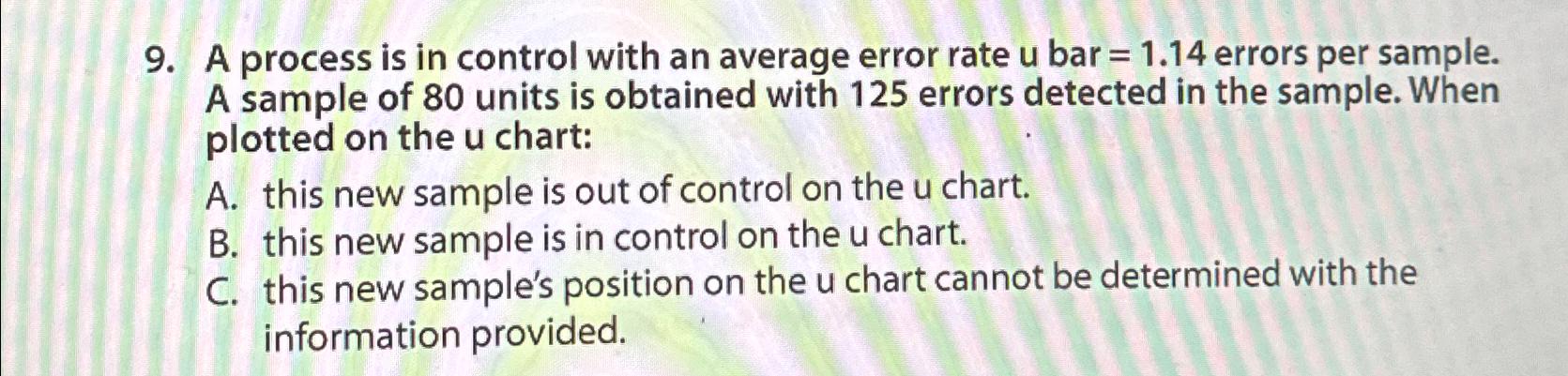  A process is in control with an average error rate u