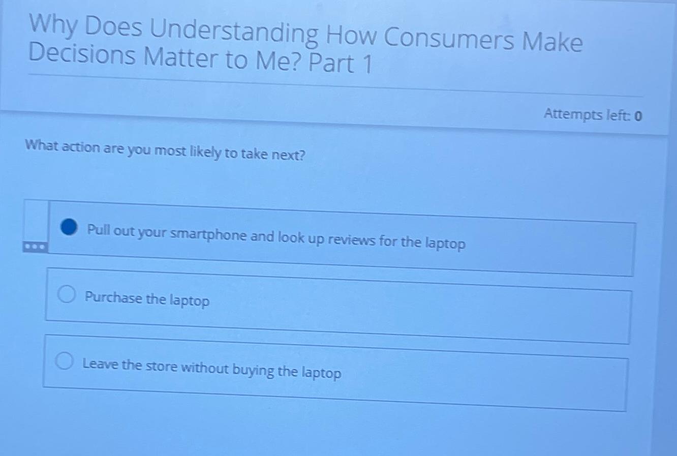  Why Does Understanding How Consumers Make Decisions Matter to Me? Part