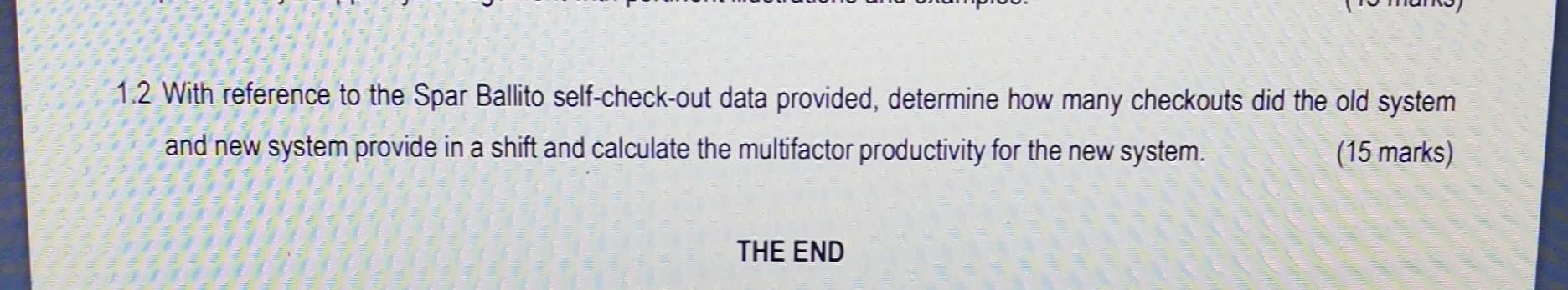  1.2 With reference to the Spar Ballito self-check-out data provided, determine