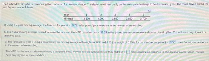  a) Using a 2year moving average, the forecast for year 6