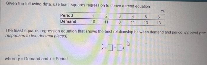  Given the following data, use least-squares regression to derive a trend