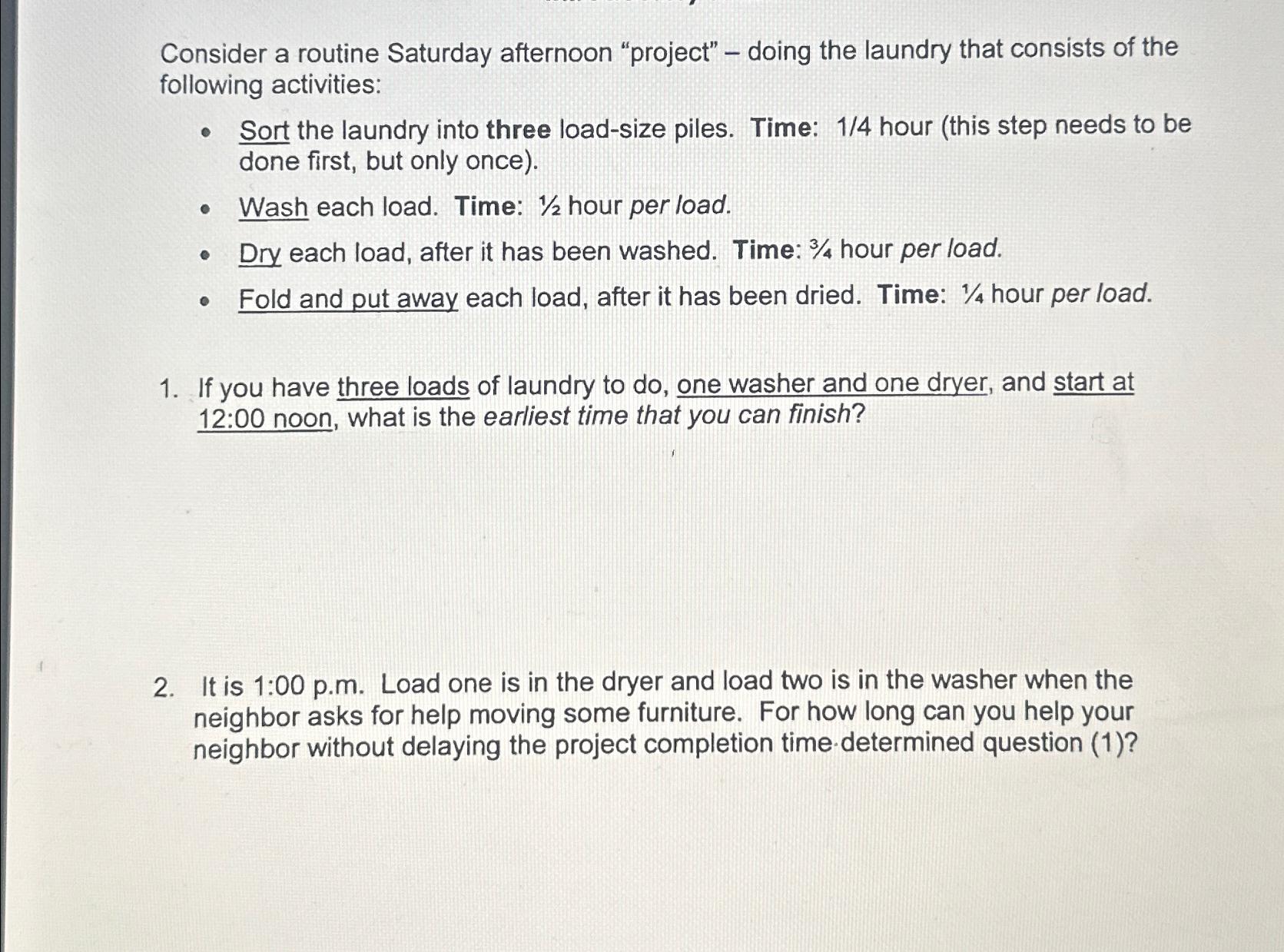  Consider a routine Saturday afternoon "project" - doing the laundry that