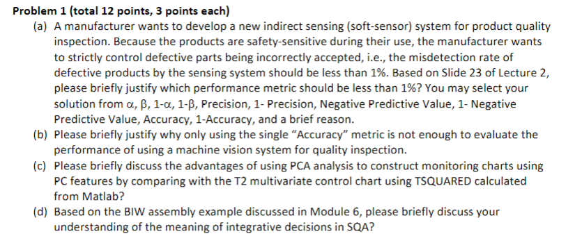  Problem 1 (total 12 points, 3 points each) (a) A manufacturer