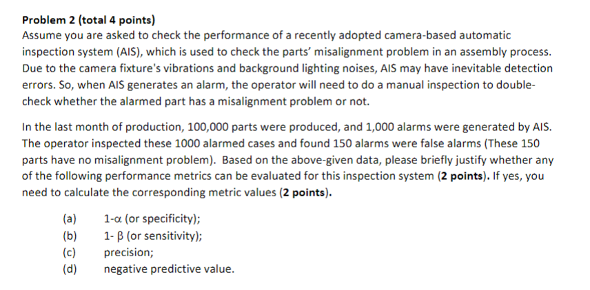  Problem 2 (total 4 points) Assume you are asked to check