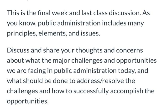  This is the final week and last class discussion. As you