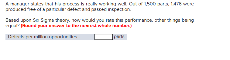 A manager states that his process is really working well. Out
