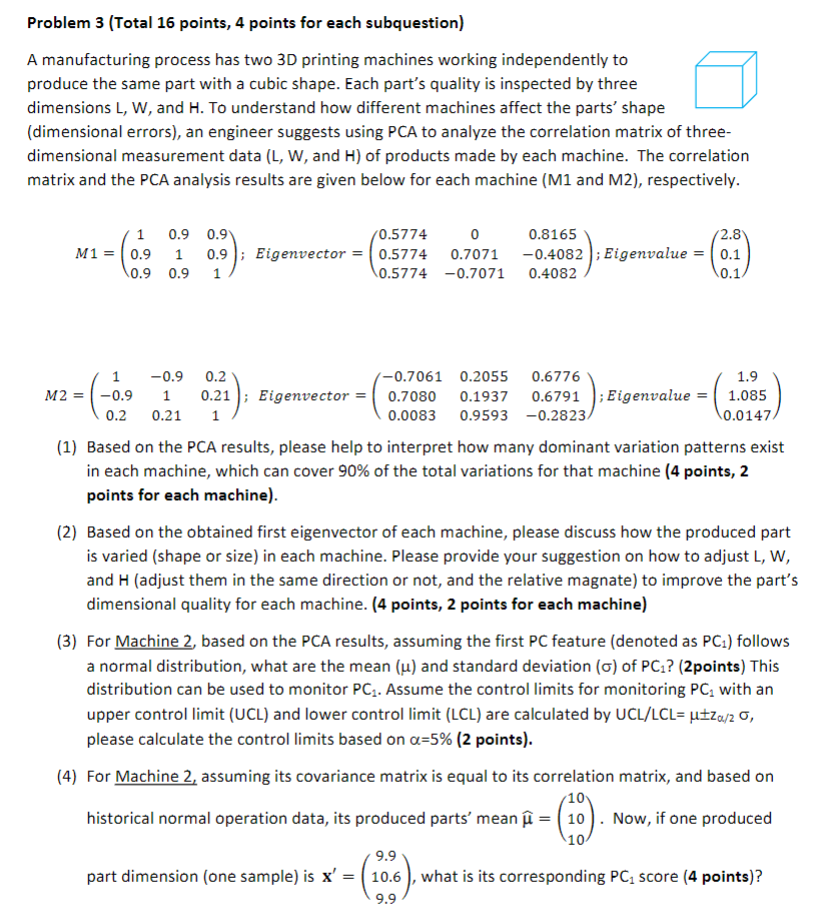  Problem 3 (Total 16 points, 4 points for each subquestion) A