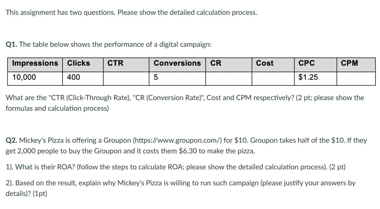  This assignment has two questions. Please show the detailed calculation process.