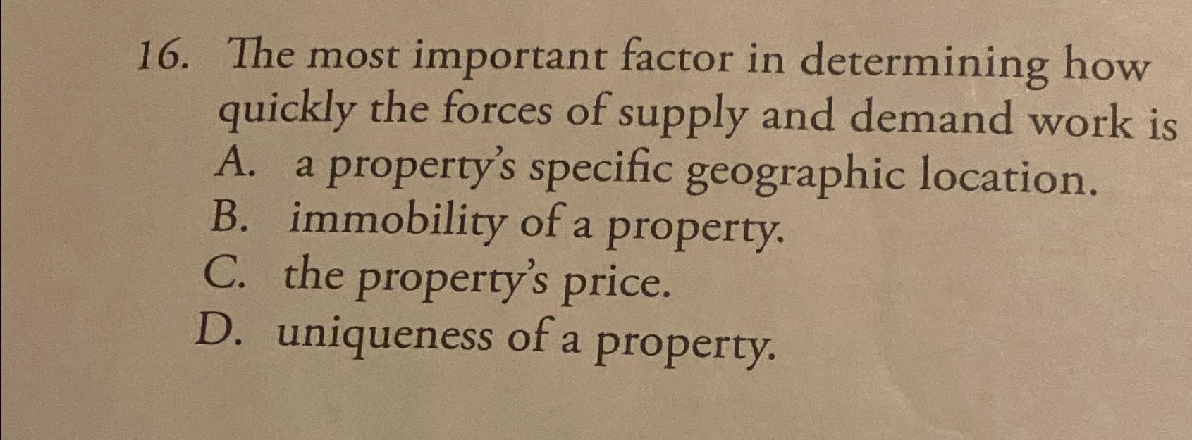  The most important factor in determining how quickly the forces of