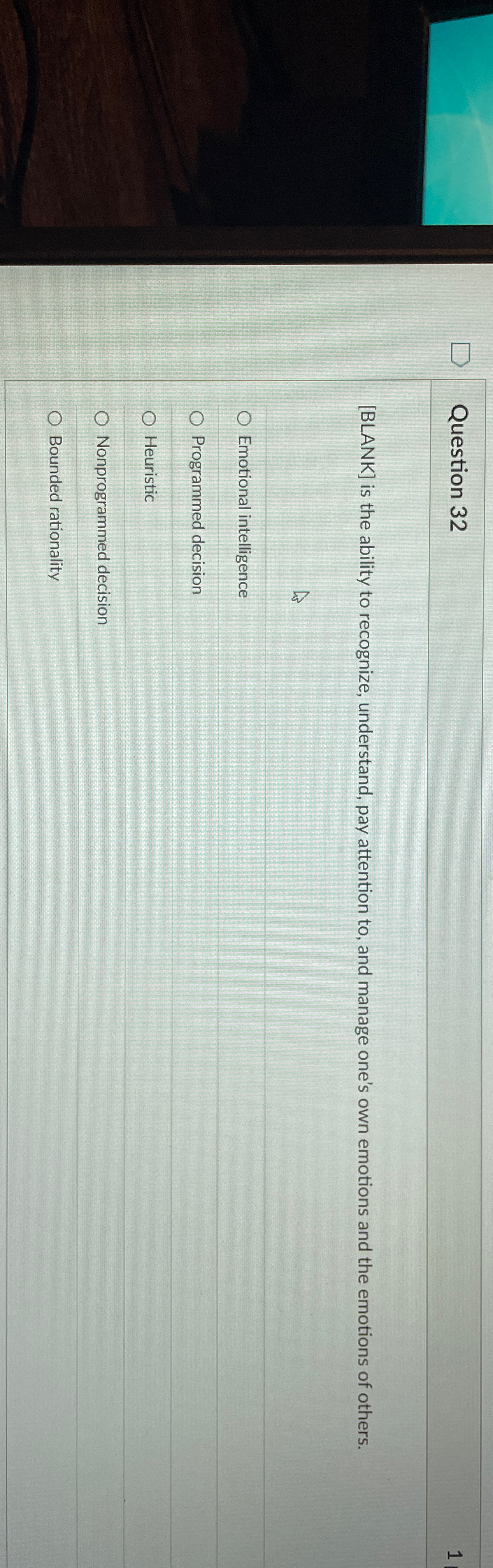 Question 32 [BLANK] is the ability to recognize, understand, pay attention