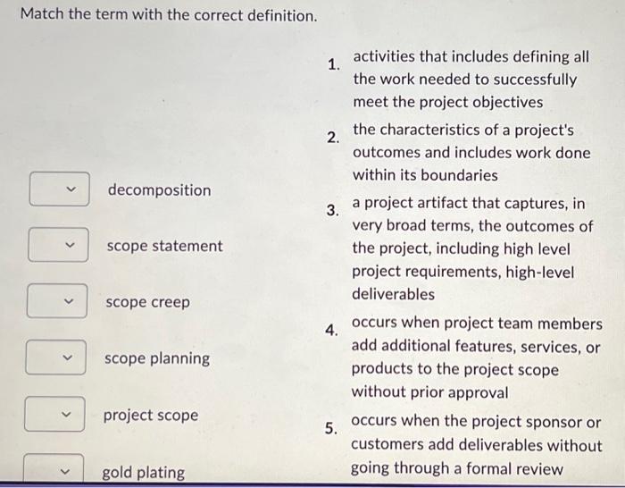  Match the term with the correct definition. 1. activities that includes