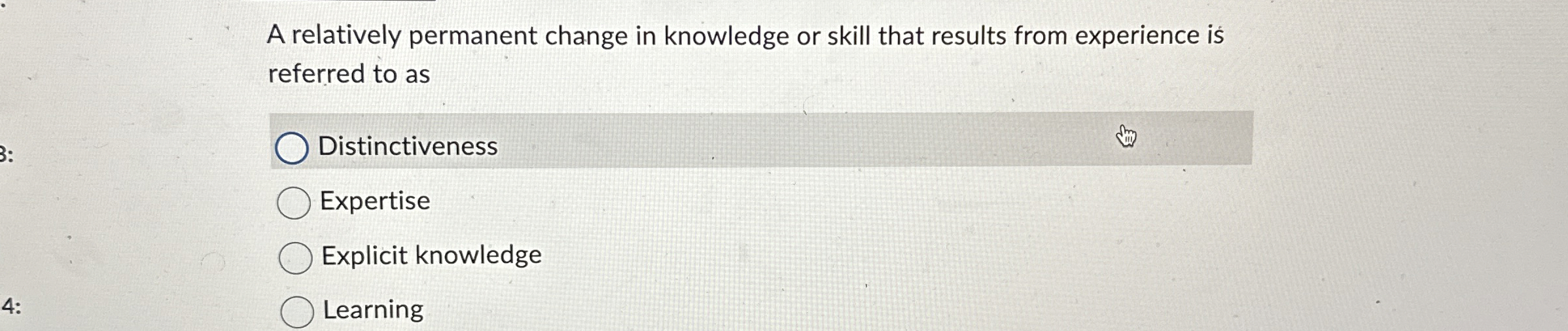  A relatively permanent change in knowledge or skill that results from