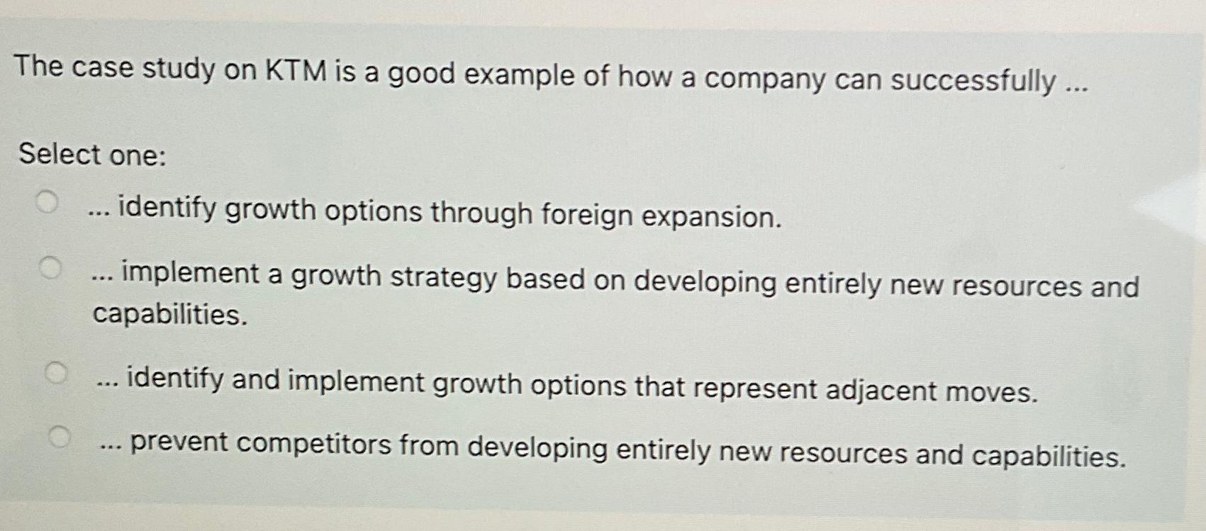  The case study on KTM is a good example of how