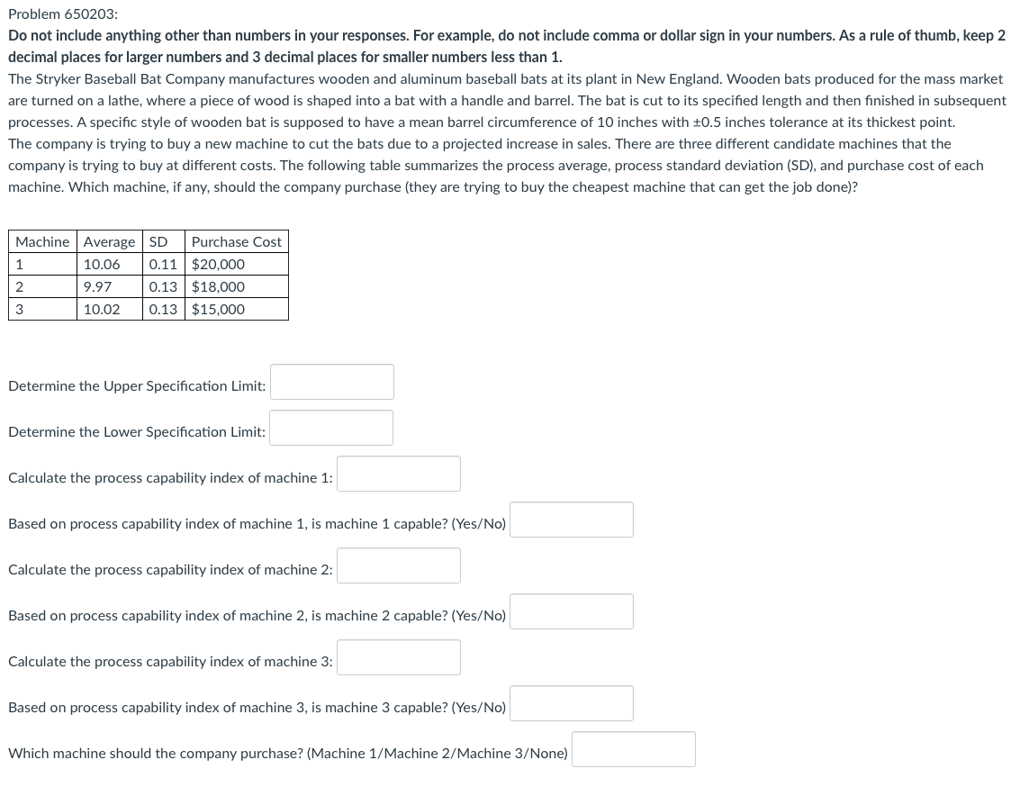  Problem 650203: Do not include anything other than numbers in your