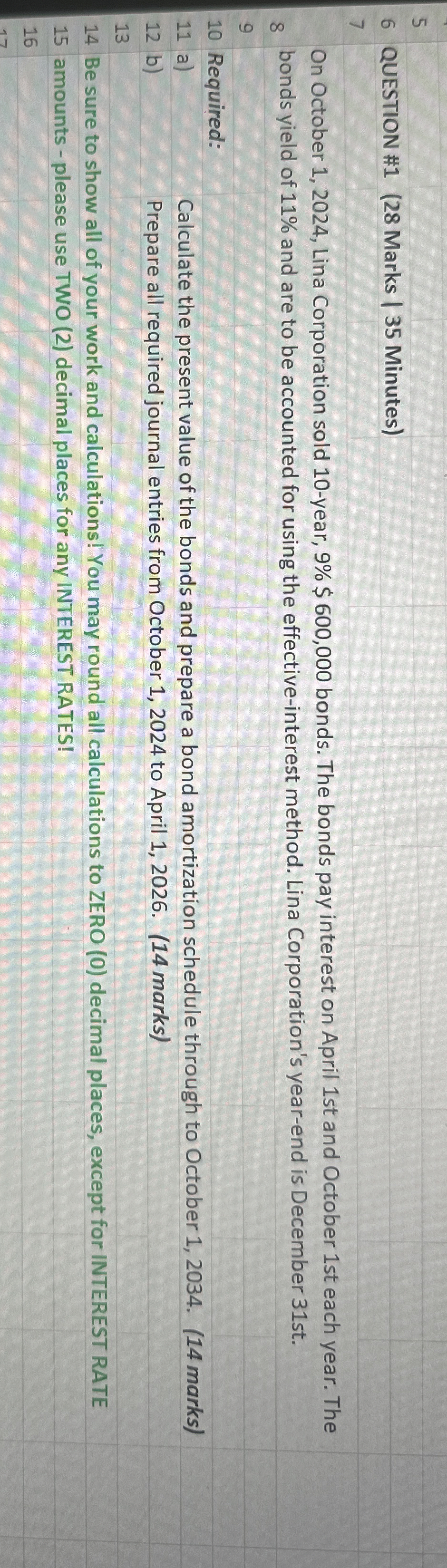  QUESTION #1(28 Marks |35 Minutes) On October 1,2024, Lina Corporation sold