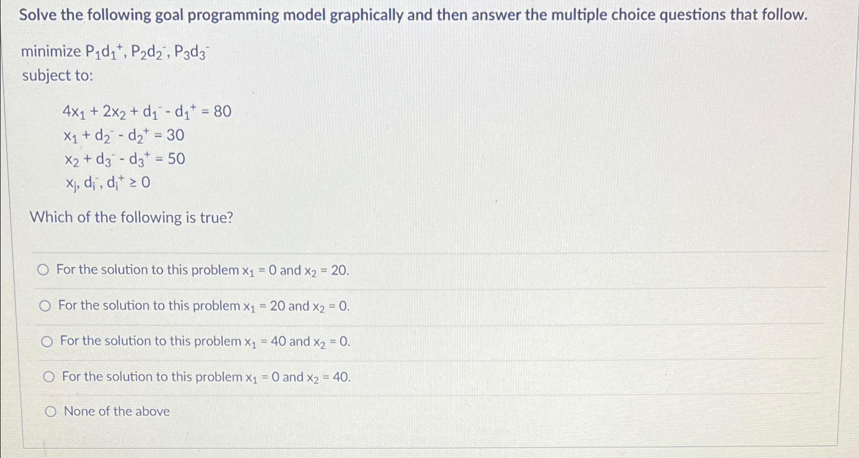  Solve the following goal programming model graphically and then answer the