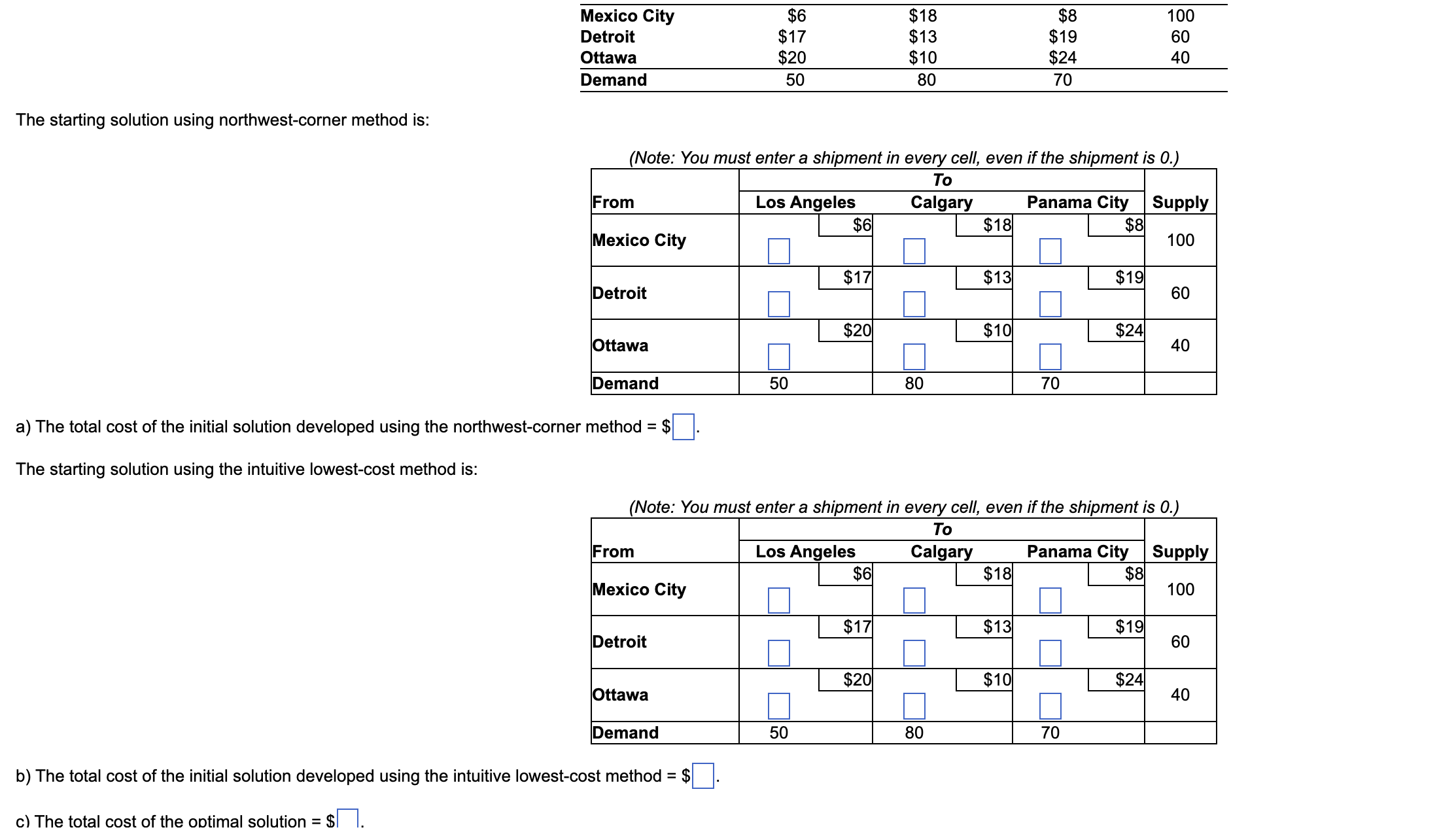 Please help with the two attached questions The starting solution using northwest-corner