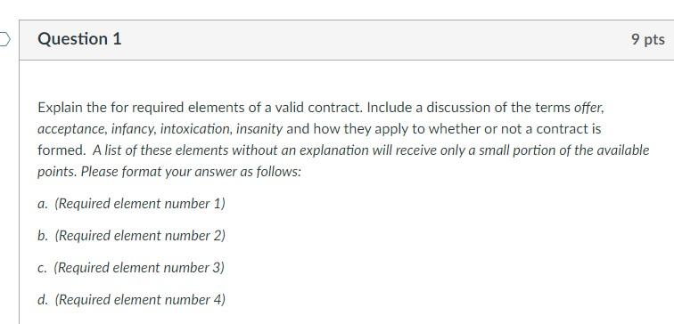  Explain the for required elements of a valid contract. Include a