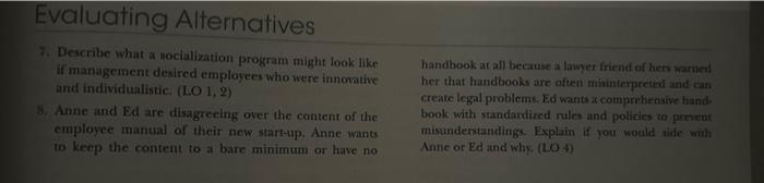  Evaluating Alternatives 7. Describe what a socialization program might look like