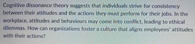  Cognitive dissonance theory suggests that individuals strive for consistency between their