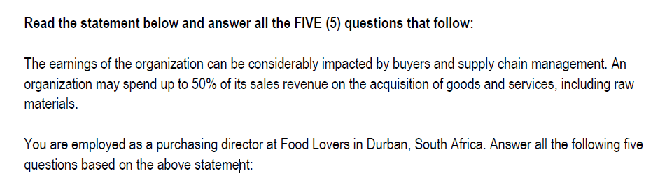  Read the statement below and answer all the FIVE (5) questions