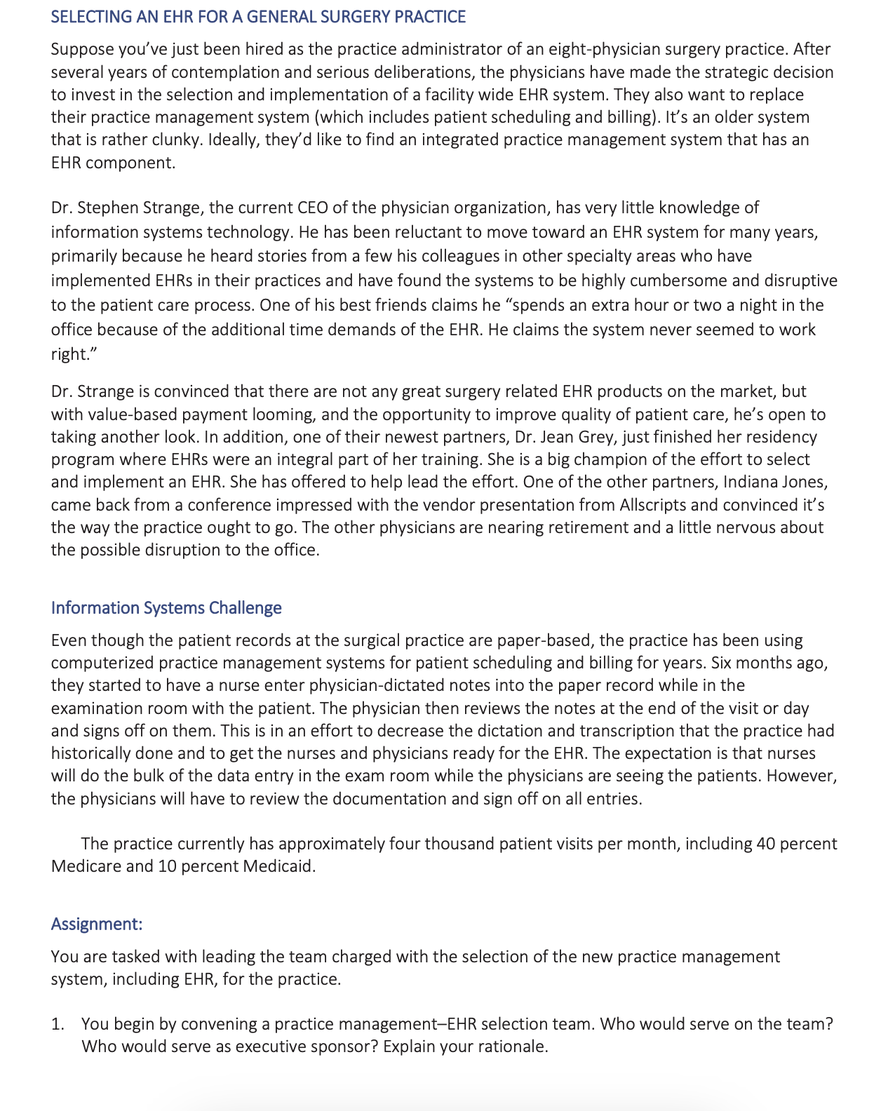 SELECTING AN EHR FOR A GENERAL SURGERY PRACTICE Suppose you've just