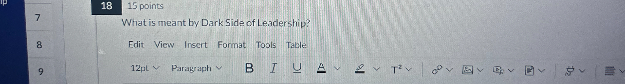  18,15 points What is meant by Dark Side of Leadership? 