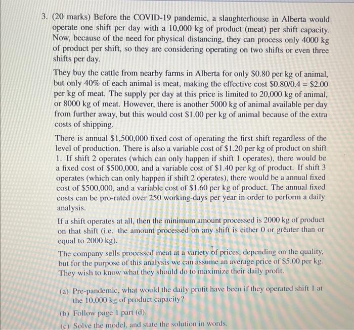 d*= solve using LINGO ONLY, define all variables (20 marks) Before the