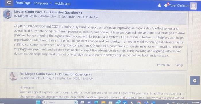 Reply to discussion question, agree or disagree. Organization development (OD) is a