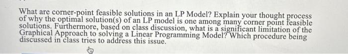  What are corner-point feasible solutions in an LP Model? Explain your