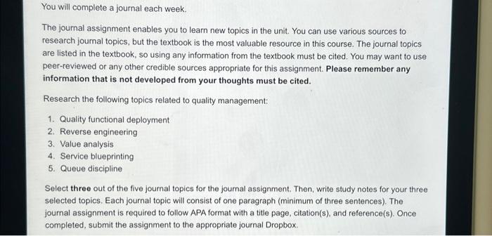  You will complete a journal each week. The journal assignment enables