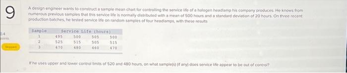  9 A design engineer wants to construct a sample mean chart