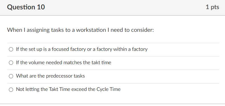  When I assigning tasks to a workstation I need to consider:
