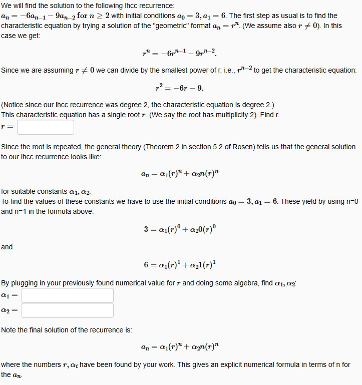  We will find the solution to the following lhcc recurrence: an=6an19an2