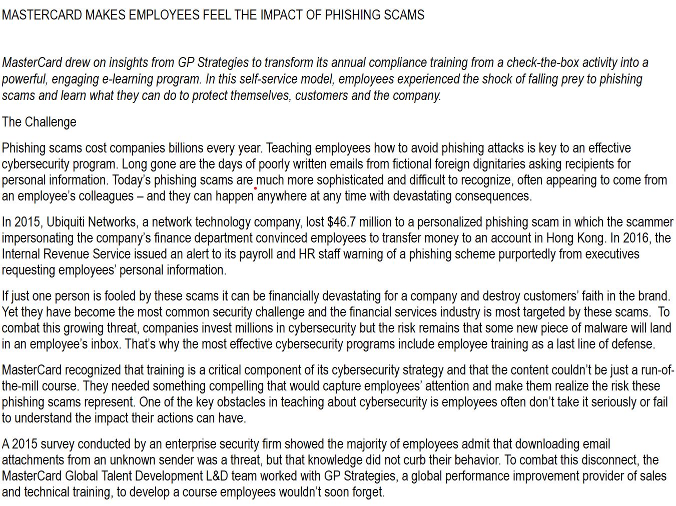 What do you think about the training programs and techniques used by