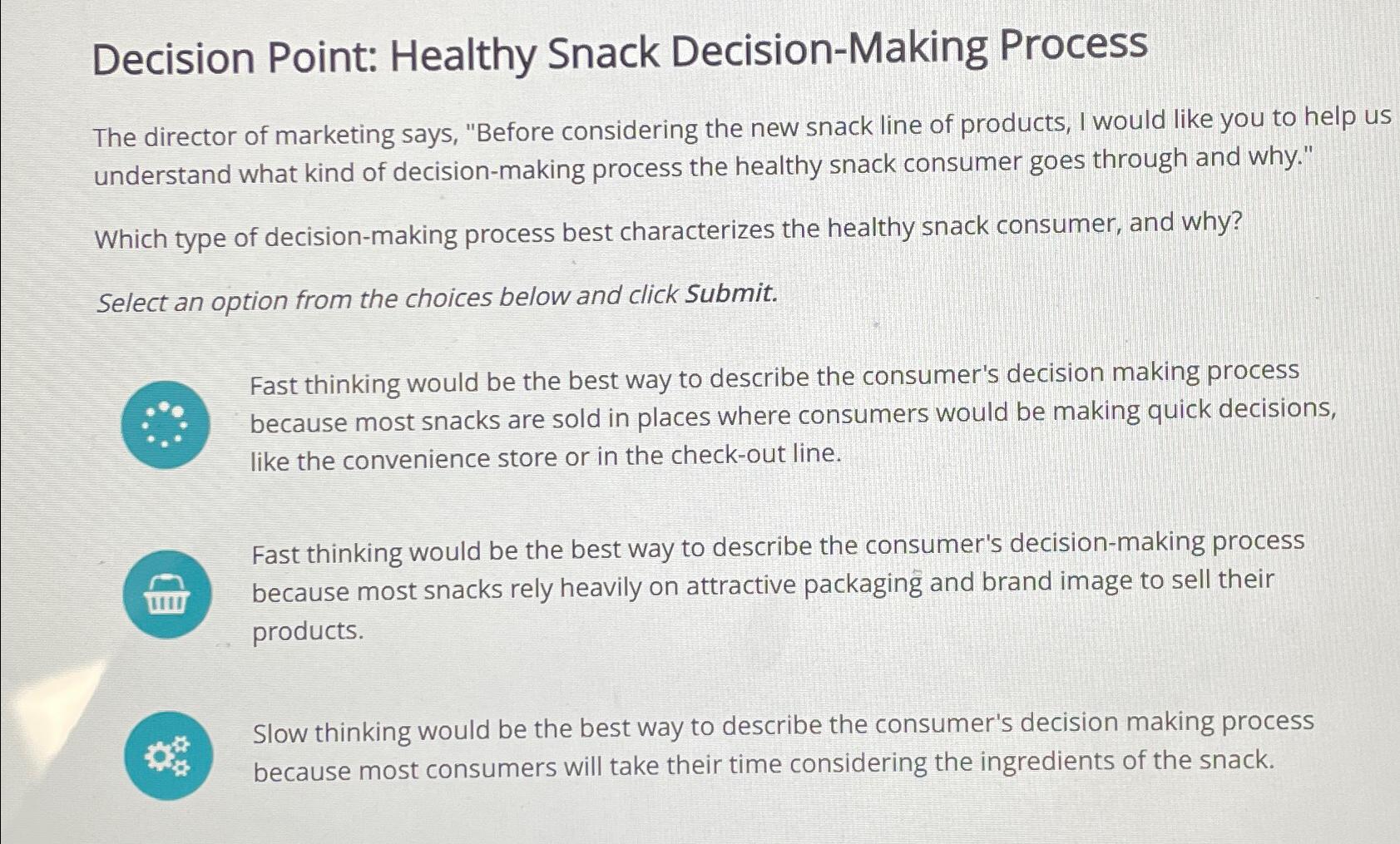  Decision Point: Healthy Snack Decision-Making Process The director of marketing says,