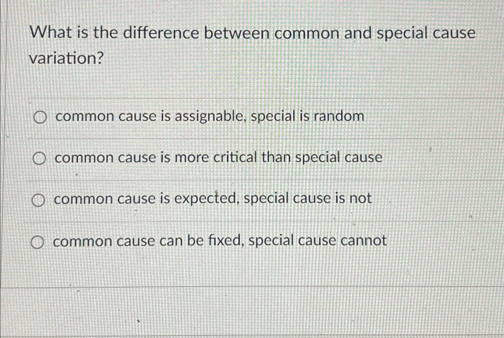  What is the difference between common and special cause variation? common