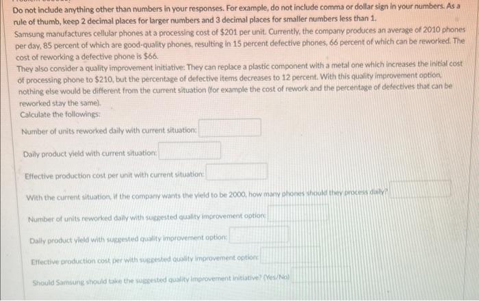  Do not include anything other than numbers in your responses. For