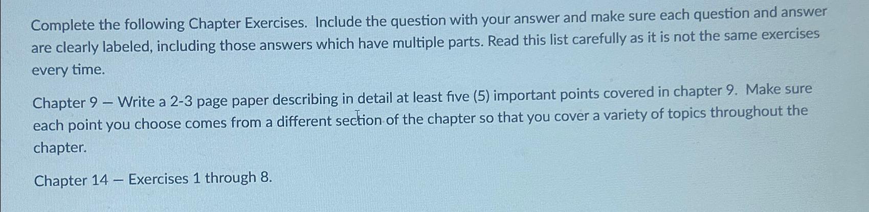  Complete the following Chapter Exercises. Include the question with your answer