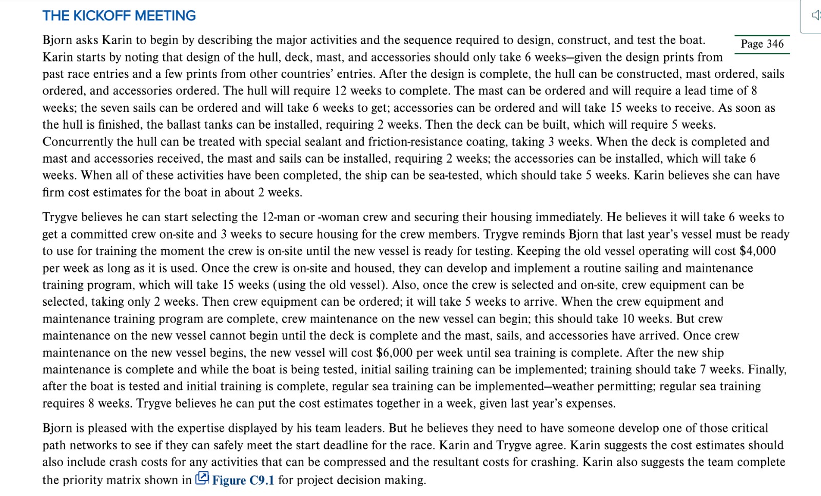 network according to the information given in the case. Assess the priorities
